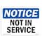 Signmission Safety Sign, OSHA Notice, 7" Height, Not In Service Sign, Landscape OS-NS-D-710-L-15185 - alternate 1